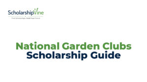 National Garden Clubs Scholarship Guide