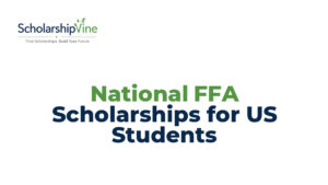 National FFA Scholarships for US Students