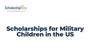Scholarships for Military Children in the US