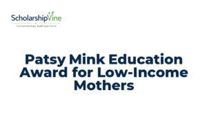 Patsy Mink Education Award for Low-Income Mothers