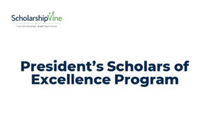 President’s Scholars of Excellence Program