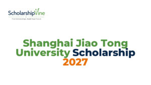 Shanghai Jiao Tong University Scholarship 2027