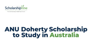 ANU Doherty Scholarship to Study in Australia