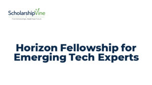 Horizon Fellowship for Emerging Tech Experts