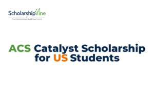 ACS Catalyst Scholarship for US Students