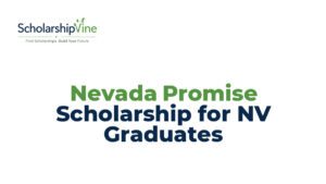 Nevada Promise Scholarship for NV Graduates