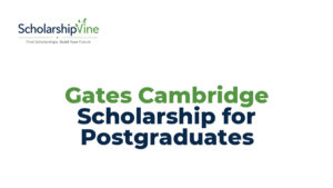 Gates Cambridge Scholarship for Postgraduates